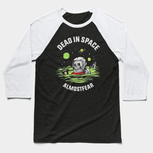 dead in space Baseball T-Shirt